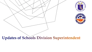 Updates of Schools Division Superintendent