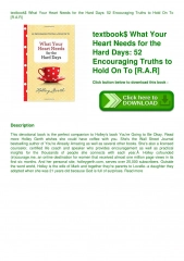 textbook$ What Your Heart Needs for the Hard Days 52 Encouraging Truths to Hold On To [R.A.R]